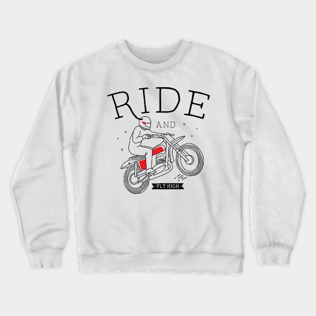 Ride and Fly High Crewneck Sweatshirt by quilimo